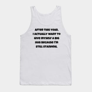 I want to give myself a big hug Tank Top